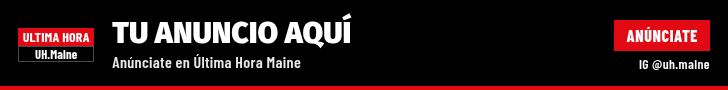 Tu anuncio aquí · Anúnciate en Última Hora Maine